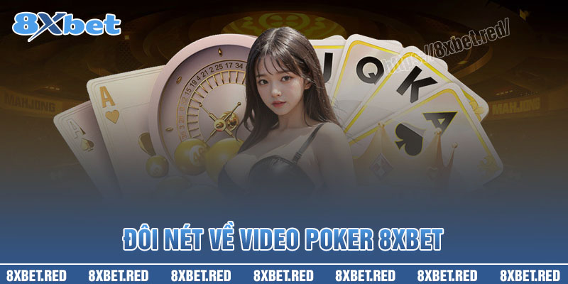 Đôi nét về Video Poker 8XBet